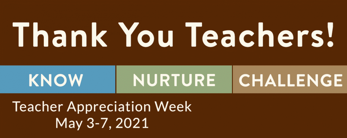 Thank you teachers and Teacher Appreciation Week May 3-7 2021 with know nurture and challenge with #WashougalRising wordmark on a brown background